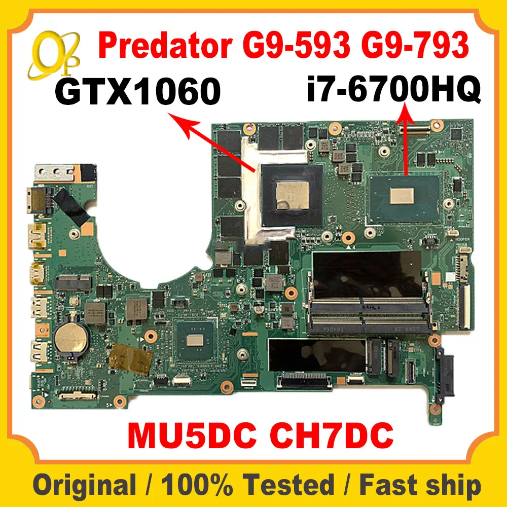 Материнская плата MU5DC CH7DC для ACER Predator G9-593 G9-793 MU5DC/CH7DC, материнская плата для ноутбука с процессором i7-6700HQ GTX1060, графический процессор DDR4, протестировано
Материнская плата MU5DC CH7DC для ACER Predator G9-593 G9-793 MU5DC/CH7DC, материнская плата для ноутбука с процессором i7-6700HQ GTX1060, графический процессор DDR4, протестировано