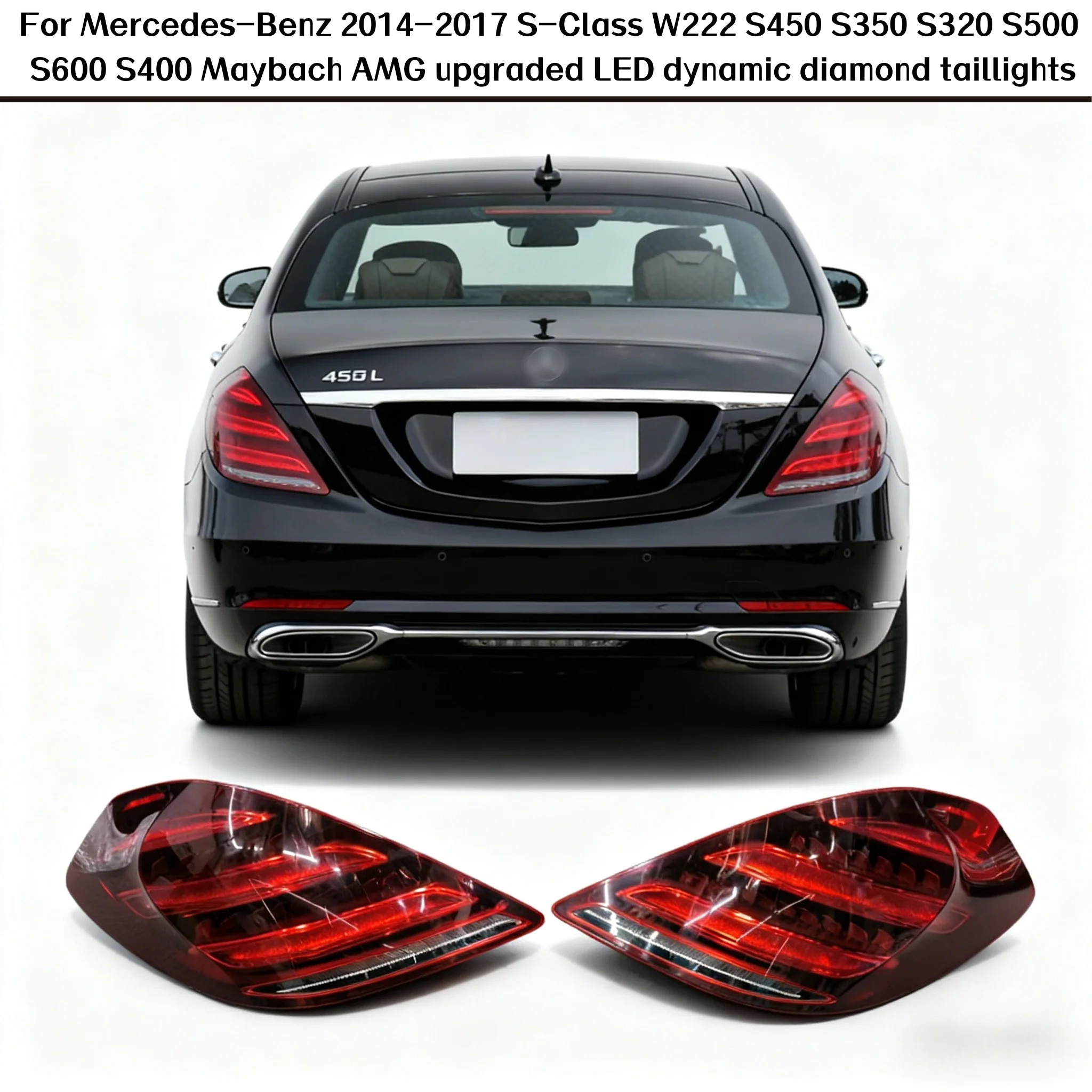For Mercedes-Benz 2014-2017 S-Class W222 S450 S350 S320 S500 S600 S400 Maybach AMG Upgraded LED Dynamic Diamond Taillight Assemb
For Mercedes-Benz 2014-2017 S-Class W222 S450 S350 S320 S500 S600 S400 Maybach AMG Upgraded LED Dynamic Diamond Taillight Assemb