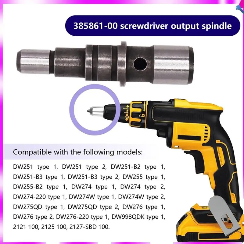 N96R 385861-00 Screwdriver Output Spindle For Replaces DW251 DW274 DW255 DW276 DW998QDK (2-Pack)
N96R 385861-00 Screwdriver Output Spindle For Replaces DW251 DW274 DW255 DW276 DW998QDK (2-Pack)