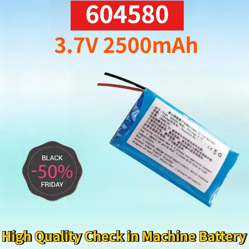 Newest 604580 3.7V 2500mAh Lithium-polymer Rechargeable Battery Pack for High Quality Check in Machine Replacement Battery
Newest 604580 3.7V 2500mAh Lithium-polymer Rechargeable Battery Pack for High Quality Check in Machine Replacement Battery