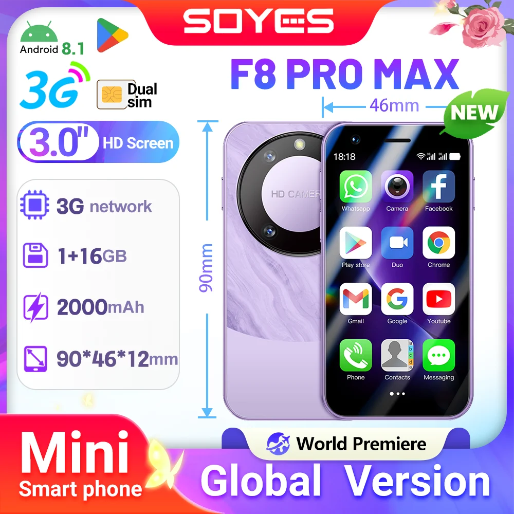 World Premiere SOYES F8 Pro Max Mini Android8.1 Smartphone 3.0 Inches 2000mAh Face ID Dual SIM Standby Play Store 3G
World Premiere SOYES F8 Pro Max Mini Android8.1 Smartphone 3.0 Inches 2000mAh Face ID Dual SIM Standby Play Store 3G