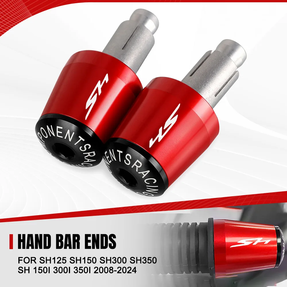 For HONDA SH125 SH150 SH300 SH350 SH 125 150i 300i 350i 2008-2023 2024 Motorcycle Handle Bar Cap End Plug Handlebar Grips Ends
For HONDA SH125 SH150 SH300 SH350 SH 125 150i 300i 350i 2008-2023 2024 Motorcycle Handle Bar Cap End Plug Handlebar Grips Ends