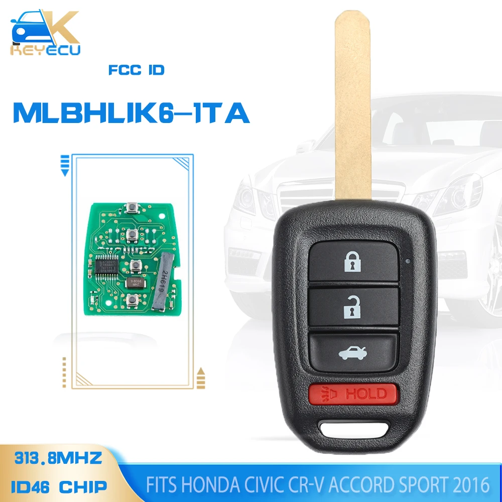 KEYECU MLBHLIK6-1TA 313.8MHz ID46 4 Button Remote Key Fob for Honda Civic CR-V Accord Sport 2016 2017
KEYECU MLBHLIK6-1TA 313.8MHz ID46 4 Button Remote Key Fob for Honda Civic CR-V Accord Sport 2016 2017