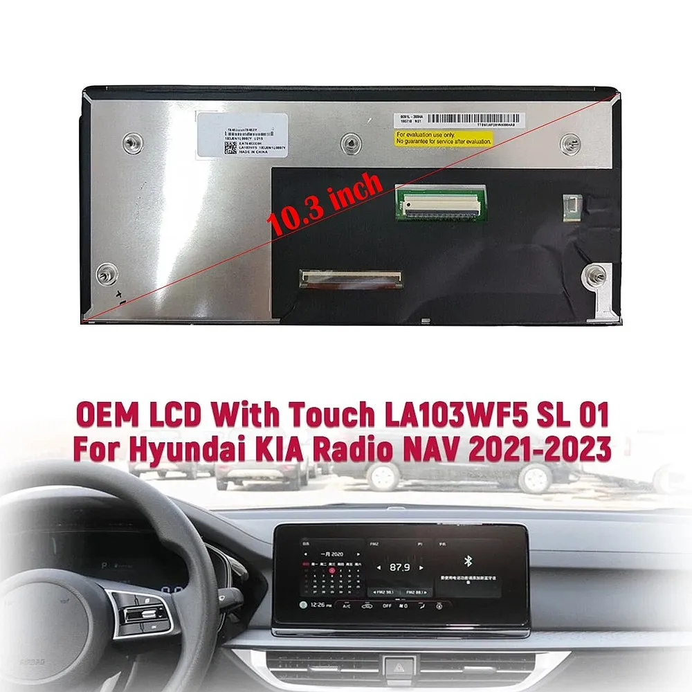 10.3 Inch LA103WF5 SL01 Screen Display For Hyundai KIA 2021 2022 2023 Radio
10.3 Inch LA103WF5 SL01 Screen Display For Hyundai KIA 2021 2022 2023 Radio