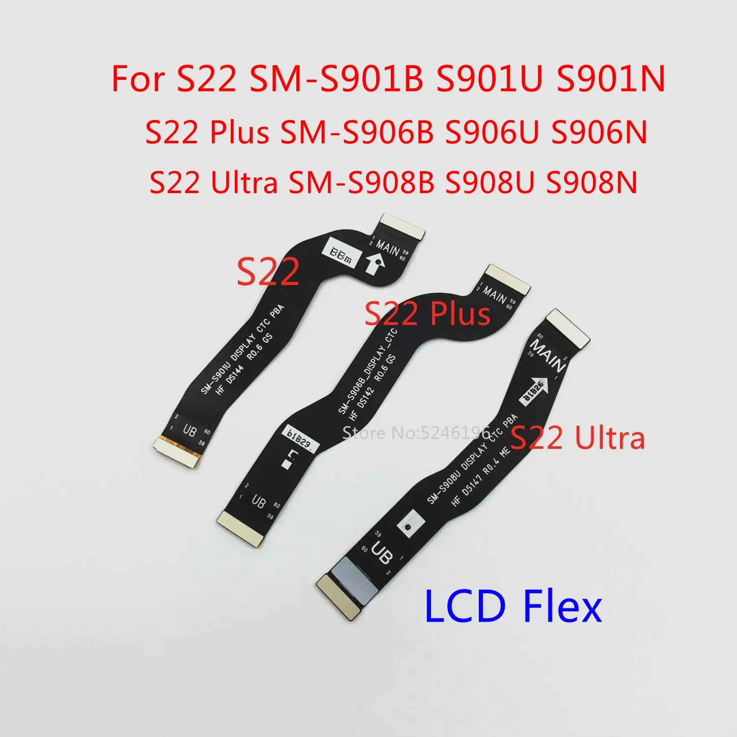 1pcs LCD Display Flex Cable Connect Mainboard Flex Cable For Samsung Galaxy S22 Plus S22 Ultra SM-S901 SM-S906 SM-S908 Replace
1pcs LCD Display Flex Cable Connect Mainboard Flex Cable For Samsung Galaxy S22 Plus S22 Ultra SM-S901 SM-S906 SM-S908 Replace
