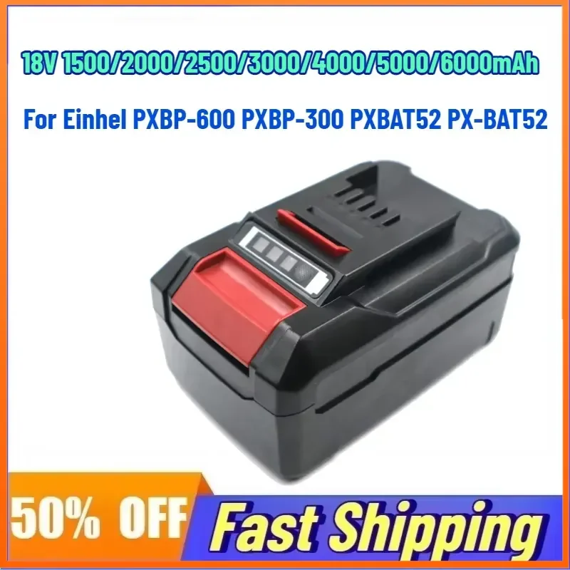 18V 6000mAh Rechargeable Battery for Einhel PXBP-600 PXBP-300 PXBAT52 PX-BAT52 Power Tool Accessories Lithium Battery
18V 6000mAh Rechargeable Battery for Einhel PXBP-600 PXBP-300 PXBAT52 PX-BAT52 Power Tool Accessories Lithium Battery