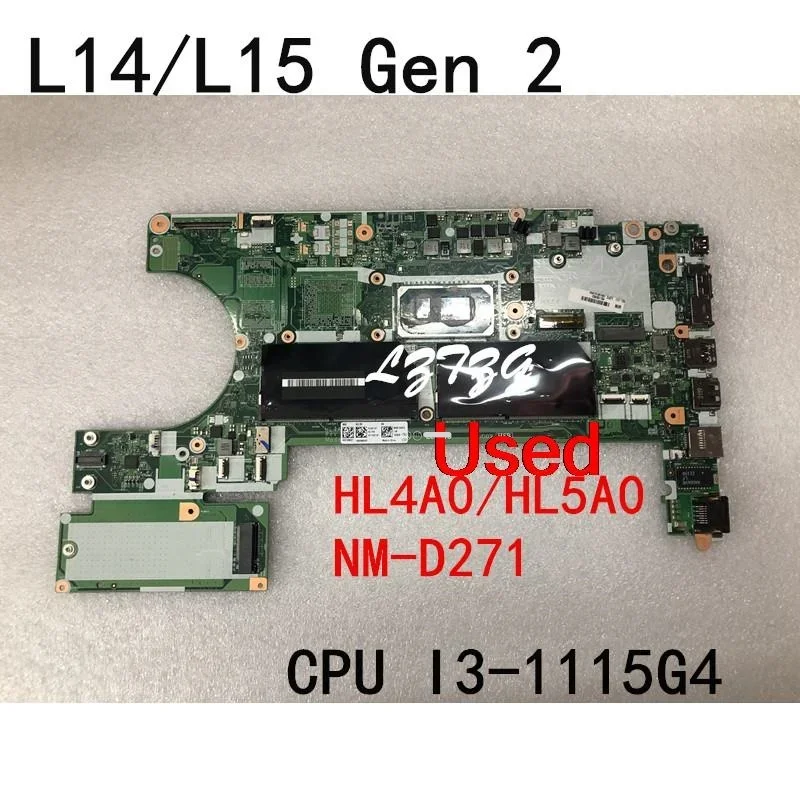 NM-D271 For Lenovo ThinkPad L14/L15 Gen 2 Laptop Motherboard With I3-1115G4 CPU FRU 5B21A12893
NM-D271 For Lenovo ThinkPad L14/L15 Gen 2 Laptop Motherboard With I3-1115G4 CPU FRU 5B21A12893