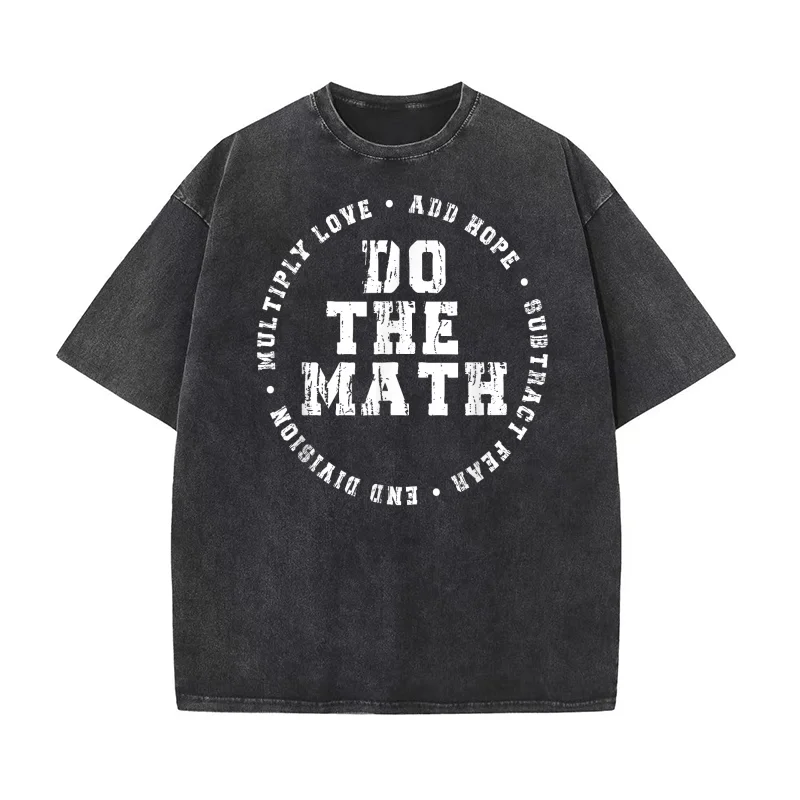 Do The Math x Love Add Hope Slogan Gift for Women Adult Man T-shirt Men's Tee Shirt Short Sleeve Male Clothes Fashion
Do The Math x Love Add Hope Slogan Gift for Women Adult Man T-shirt Men's Tee Shirt Short Sleeve Male Clothes Fashion