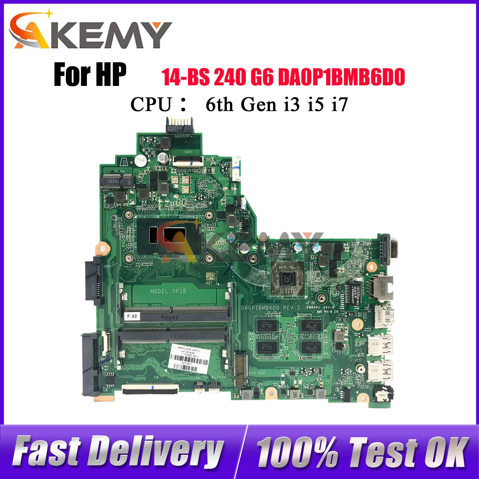 DA0P1BMB6D0 Материнская плата для ноутбука HP Pavilion 14-BS 240 G6 с процессором i3 i5 i7 V2G GPU 925431-601 100% полностью протестирована 
DA0P1BMB6D0 Материнская плата для ноутбука HP Pavilion 14-BS 240 G6 с процессором i3 i5 i7 V2G GPU 925431-601 100% полностью протестирована