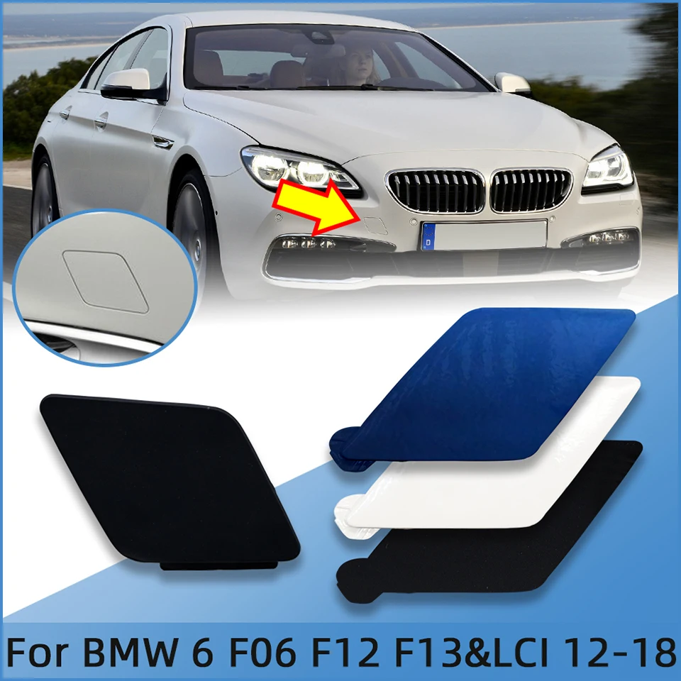 Auto Parts For BMW Series 6 F06 F12 F13 LCI 2012-2018 Front Rear Bumper Tow Hook Eye Painted Trim Shell High Quality Spray Paint
Auto Parts For BMW Series 6 F06 F12 F13 LCI 2012-2018 Front Rear Bumper Tow Hook Eye Painted Trim Shell High Quality Spray Paint