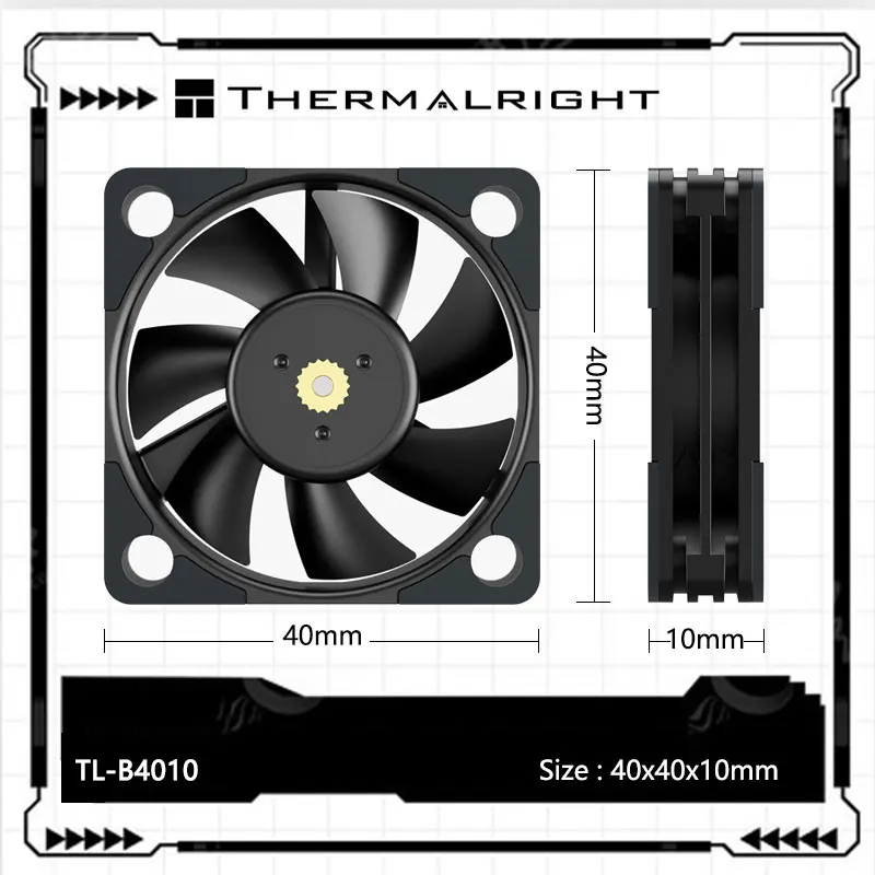 Thermalright TL-B4010 4CM chassis mini cooling fan/40x40x10mm/double ball bearing/High speed 5500RPM
Thermalright TL-B4010 4CM chassis mini cooling fan/40x40x10mm/double ball bearing/High speed 5500RPM