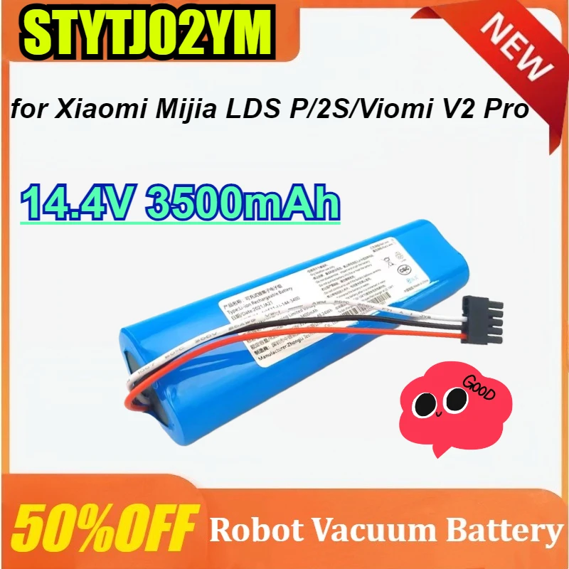 14.4V 3500mAh STYTJ02YM Replacement for Xiaomi Mijia LDS Vacuum Cleaner Battery for Xiaomi Mi Robot Vacuum Mop P/2S/Viomi V2 Pro
14.4V 3500mAh STYTJ02YM Replacement for Xiaomi Mijia LDS Vacuum Cleaner Battery for Xiaomi Mi Robot Vacuum Mop P/2S/Viomi V2 Pro