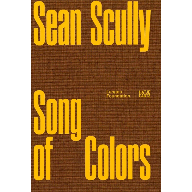Sean Scully Bilingual Ed Song Of Colors Mara Sporn Claudio Barandun Hatje Cantz Verlag 9783775752183 Book
Sean Scully Bilingual Ed Song Of Colors Mara Sporn Claudio Barandun Hatje Cantz Verlag 9783775752183 Book
