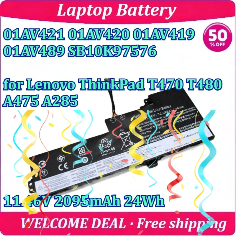 New 01AV421 01AV420 01AV419 01AV489 SB10K97576 for Lenovo ThinkPad T470 T480 A475 A285 Laptop Battery 11.46V 2095mAh 24Wh
New 01AV421 01AV420 01AV419 01AV489 SB10K97576 for Lenovo ThinkPad T470 T480 A475 A285 Laptop Battery 11.46V 2095mAh 24Wh
