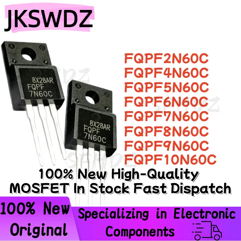 10PCS 100% NEW FQPF2N60C FQPF4N60C FQPF5N60C FQPF6N60C FQPF7N60C FQPF8N60C FQPF9N60C FQPF10N60C TO-220F MOSFET In Stock
10PCS 100% NEW FQPF2N60C FQPF4N60C FQPF5N60C FQPF6N60C FQPF7N60C FQPF8N60C FQPF9N60C FQPF10N60C TO-220F MOSFET In Stock