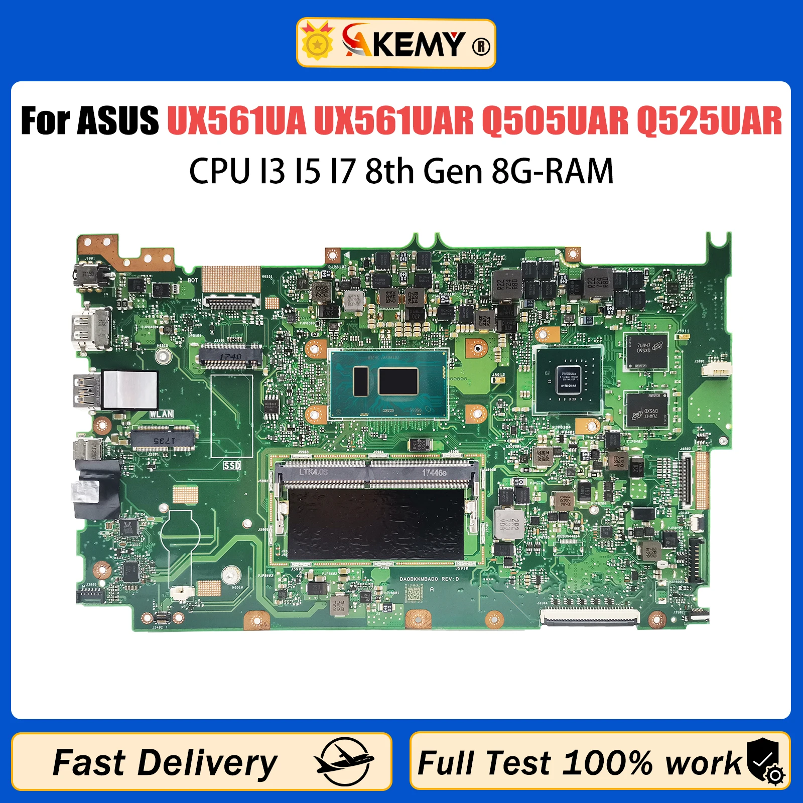 AKEMY UX561UA Mainboard For ASUS UX561UAR Q505UAR Q525UA Q525UAR Laotop Motherboard CPU I3 I5 I7 8th
AKEMY UX561UA Mainboard For ASUS UX561UAR Q505UAR Q525UA Q525UAR Laotop Motherboard CPU I3 I5 I7 8th
