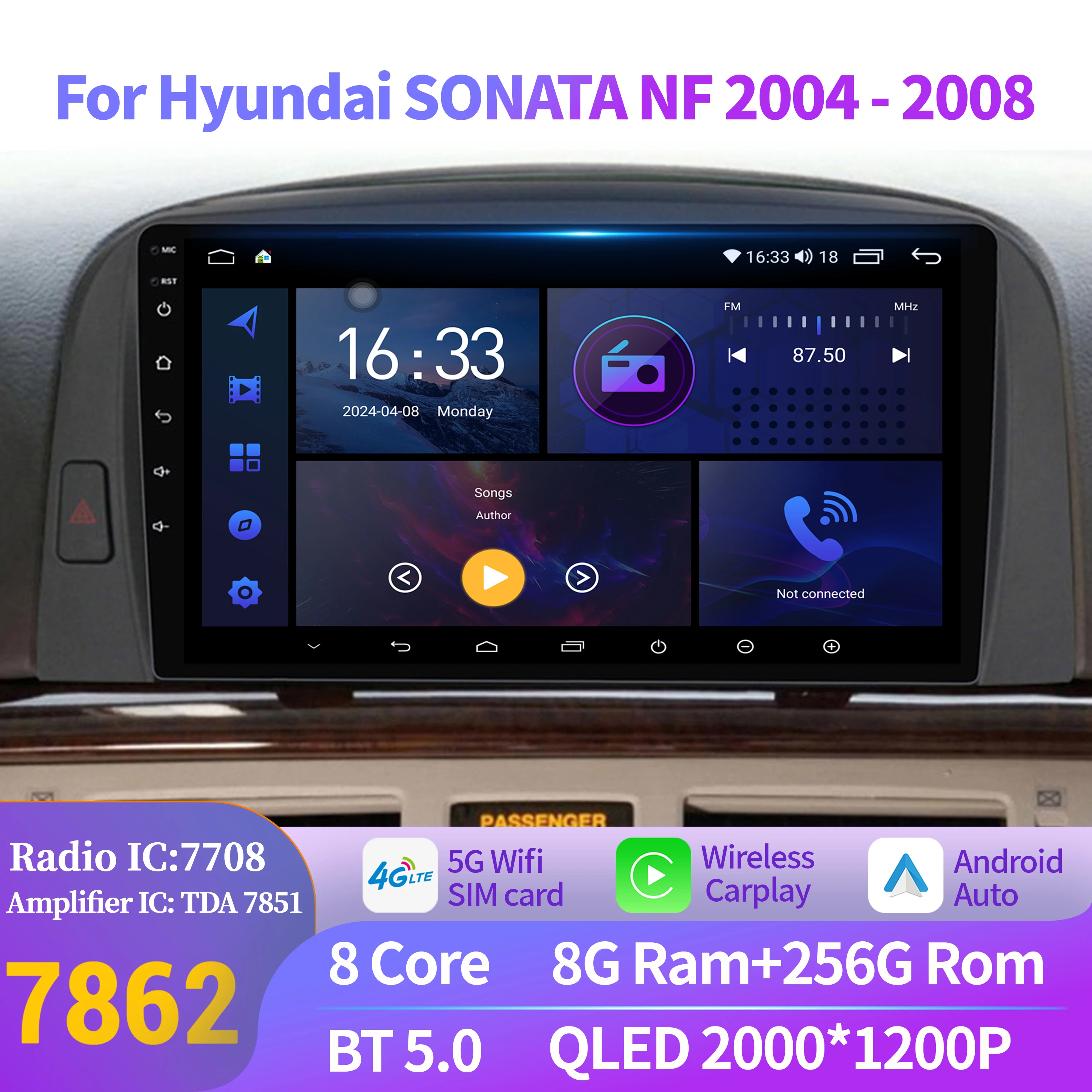 Android 14 For Hyundai SONATA NF 2004-2008 Auto Car Radio Multimedia Navigation Wireless BT Carplay 7862S 8G 256G 2K QLED Screen
Android 14 For Hyundai SONATA NF 2004-2008 Auto Car Radio Multimedia Navigation Wireless BT Carplay 7862S 8G 256G 2K QLED Screen