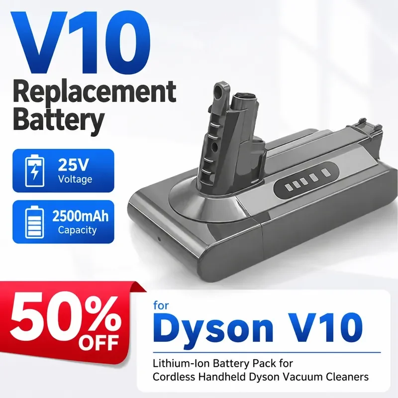 25V 2000mAh Replacement Battery for Dyson V10 Cordless Handheld Vacuum Cleaner
25V 2000mAh Replacement Battery for Dyson V10 Cordless Handheld Vacuum Cleaner