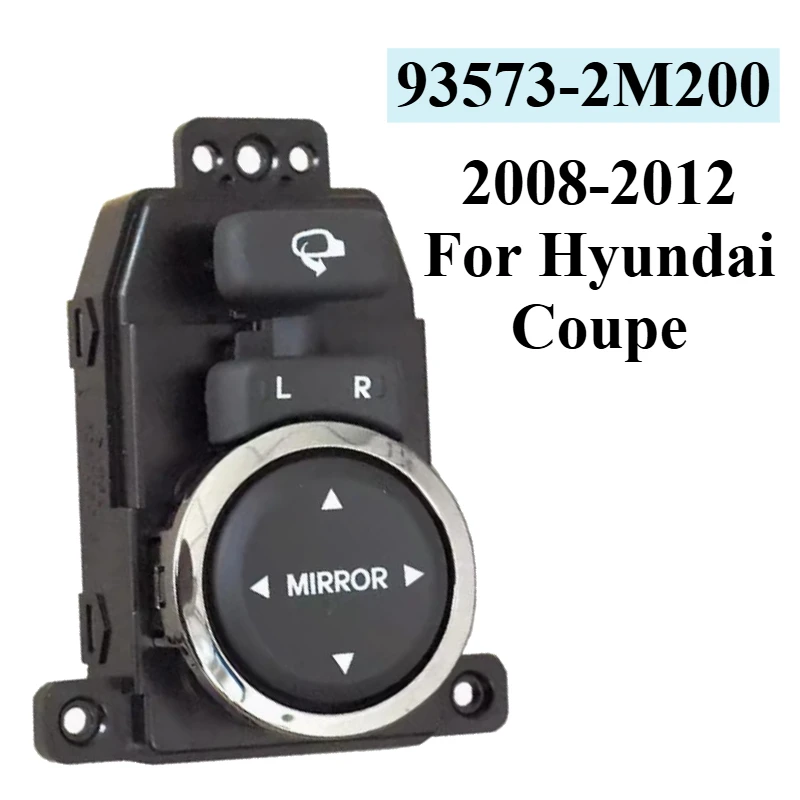93573-2M200 для Hyundai Coupe 2008 2009 2010 2011 2012, автомобильное зеркало заднего вида, складная кнопка управления двигателем, электрический переключатель, регулятор
93573-2M200 для Hyundai Coupe 2008 2009 2010 2011 2012, автомобильное зеркало заднего вида, складная кнопка управления двигателем, электрический переключатель, регулятор