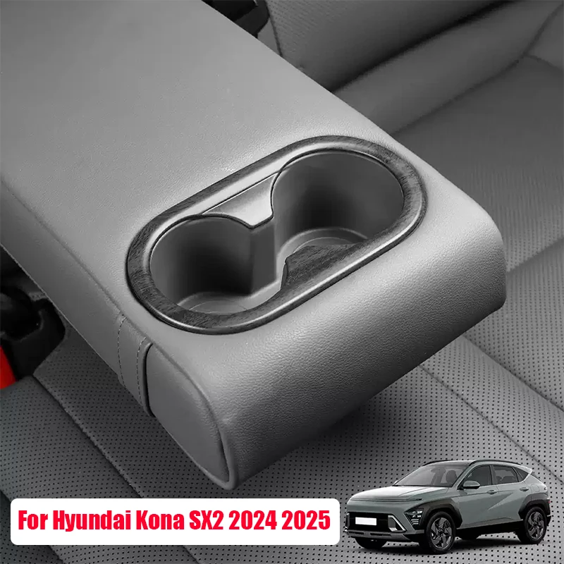 for Hyundai Kona SX2 2024 2025 Rear water cup holder decorative frame ABS material interior modification part
for Hyundai Kona SX2 2024 2025 Rear water cup holder decorative frame ABS material interior modification part