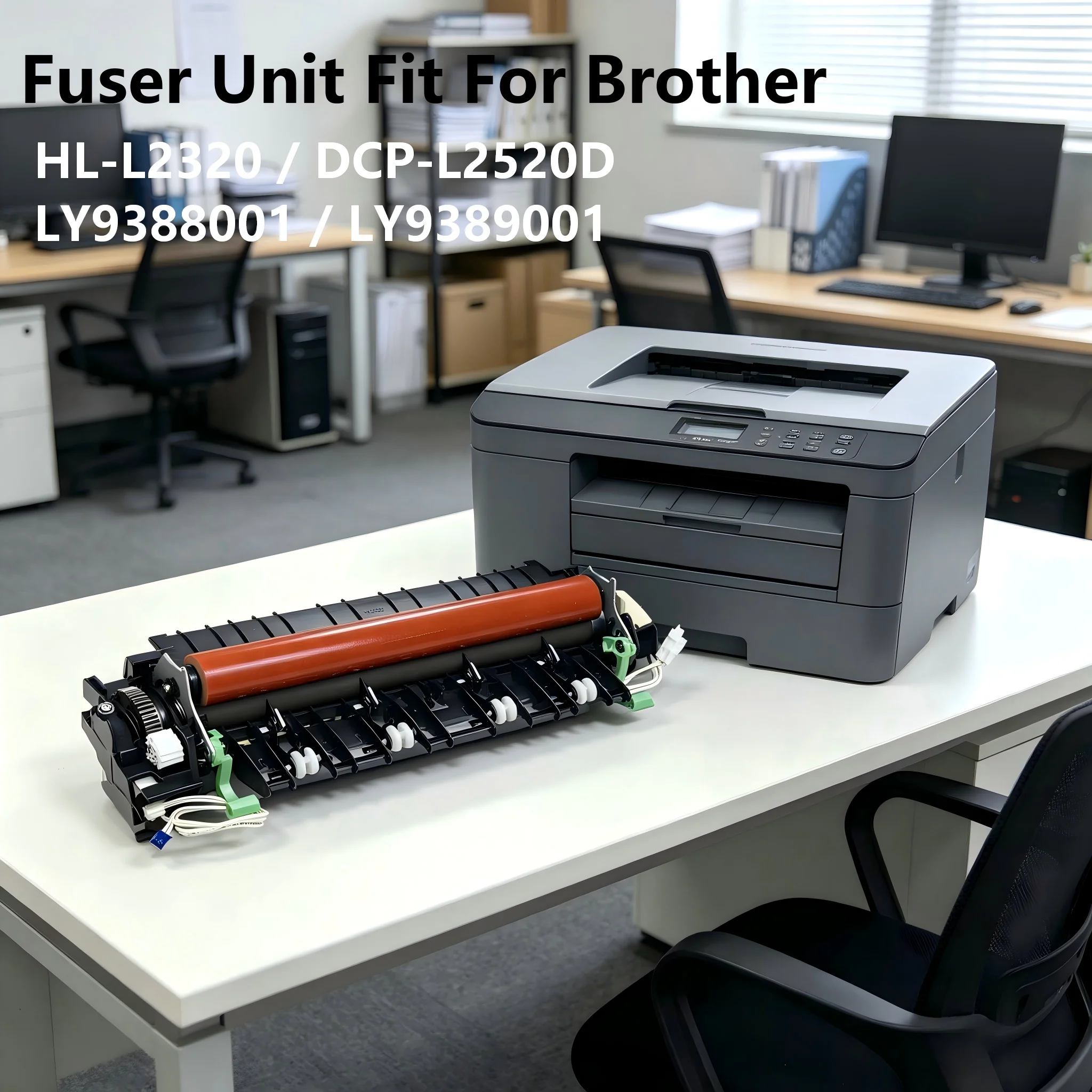 LY9388001 LY9389001 Fuser Assembly for Brother HL-L2320 L2365DW L2360DN L2380DW DCP-L2520D L2540DW MFC-L2700D L2740DW Fuser Unit
LY9388001 LY9389001 Fuser Assembly for Brother HL-L2320 L2365DW L2360DN L2380DW DCP-L2520D L2540DW MFC-L2700D L2740DW Fuser Unit