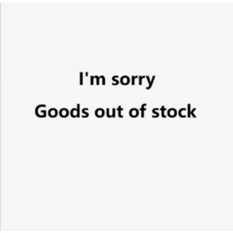 I'm sorry Goods out of stock
I'm sorry Goods out of stock