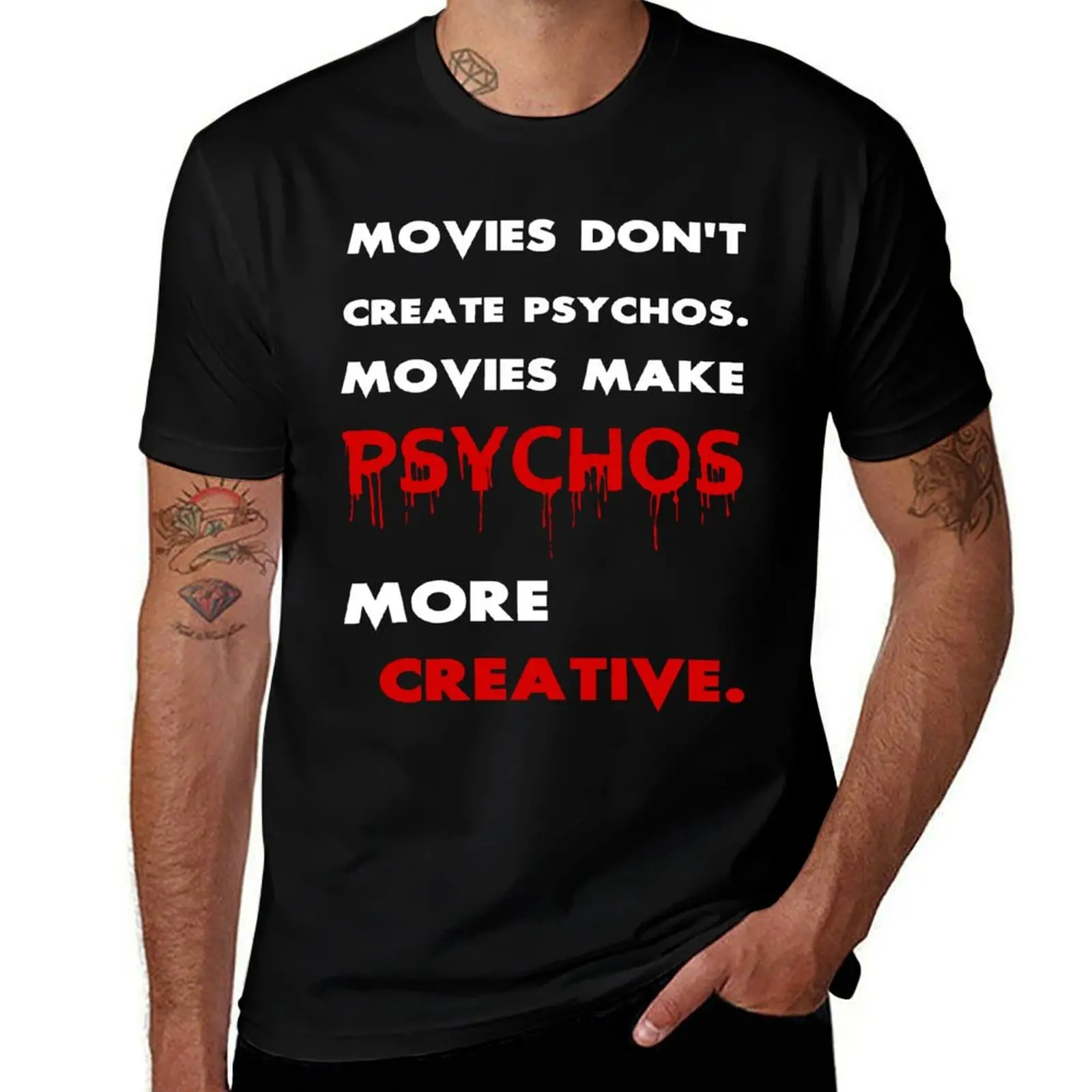 Movies Make Psychos More Creative T-Shirt cotton tshirt 100% g man t shirts for men t shirt man designer T-Shirt
Movies Make Psychos More Creative T-Shirt cotton tshirt 100% g man t shirts for men t shirt man designer T-Shirt