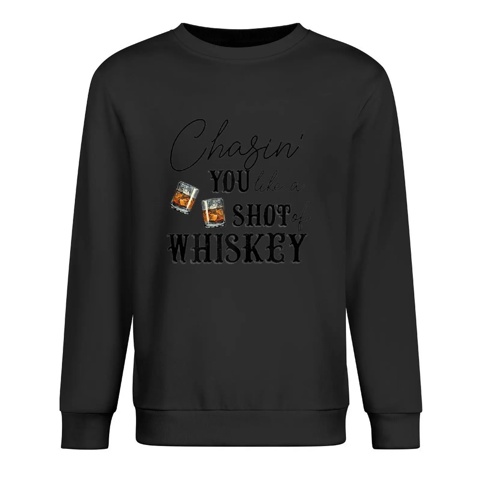 Chasing You Like A Shot Of Whiskey Funny Whiskey Drinking Pullover fashion men men wear blouse sweatshirt men
Chasing You Like A Shot Of Whiskey Funny Whiskey Drinking Pullover fashion men men wear blouse sweatshirt men