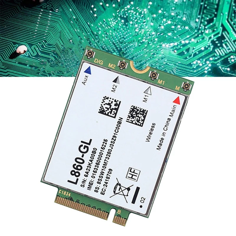 3X L860- WWAN Card for 4G Module Universal Version M.2 WiFi Card Not for
3X L860- WWAN Card for 4G Module Universal Version M.2 WiFi Card Not for
