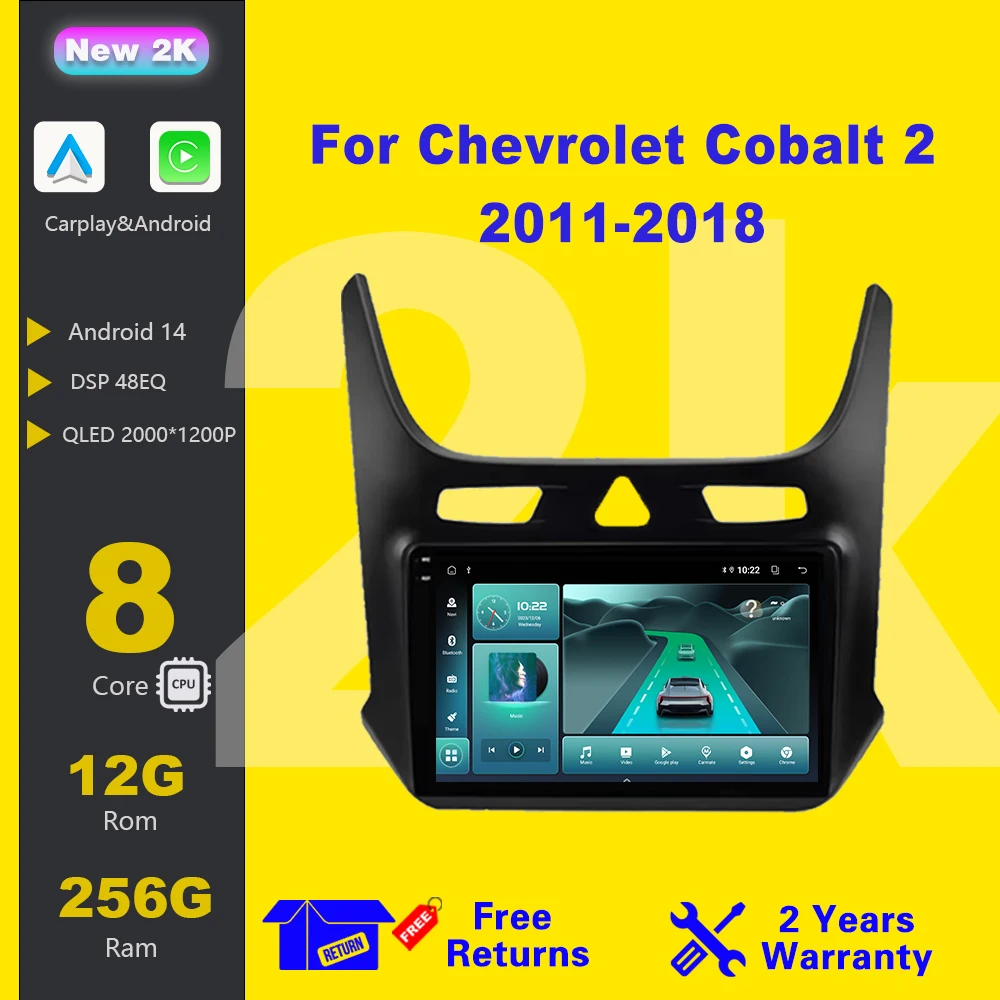 Android 14 For Chevrolet Cobalt 2 2011-2018 Car Radio Wireless Carplay Multimedia Player IPS LED 8 CORE 2 DIN GPS
Android 14 For Chevrolet Cobalt 2 2011-2018 Car Radio Wireless Carplay Multimedia Player IPS LED 8 CORE 2 DIN GPS