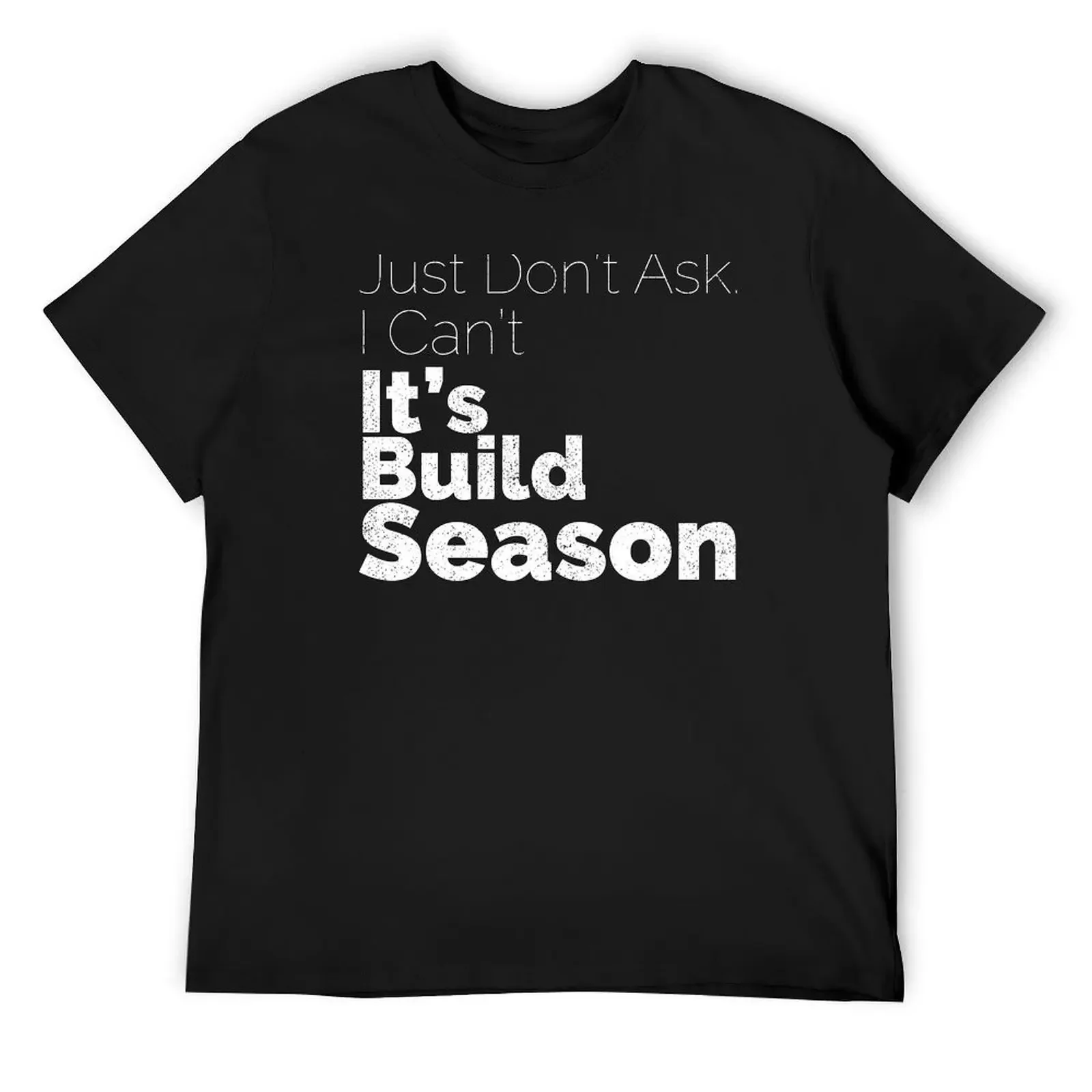 It's Build Season T-Shirt blacks T-shirts man cheap stuff black t-shirts for men
It's Build Season T-Shirt blacks T-shirts man cheap stuff black t-shirts for men