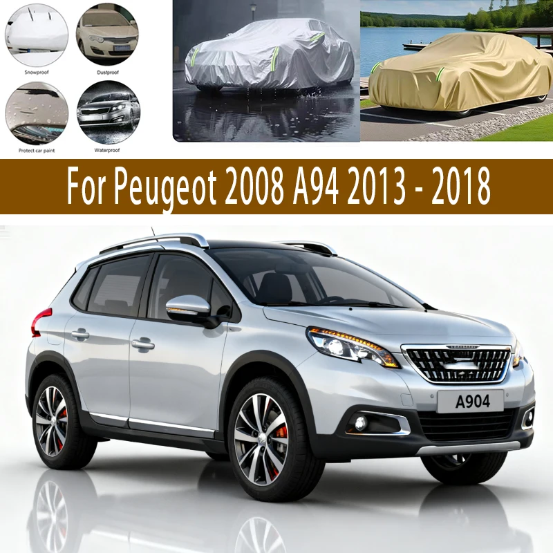 For Peugeot 2008 A94 2013-2018 2015 2016 Outdoor Protection Full Car Covers Snow Cover Sunshade Waterproof Dustproof Exterior
For Peugeot 2008 A94 2013-2018 2015 2016 Outdoor Protection Full Car Covers Snow Cover Sunshade Waterproof Dustproof Exterior