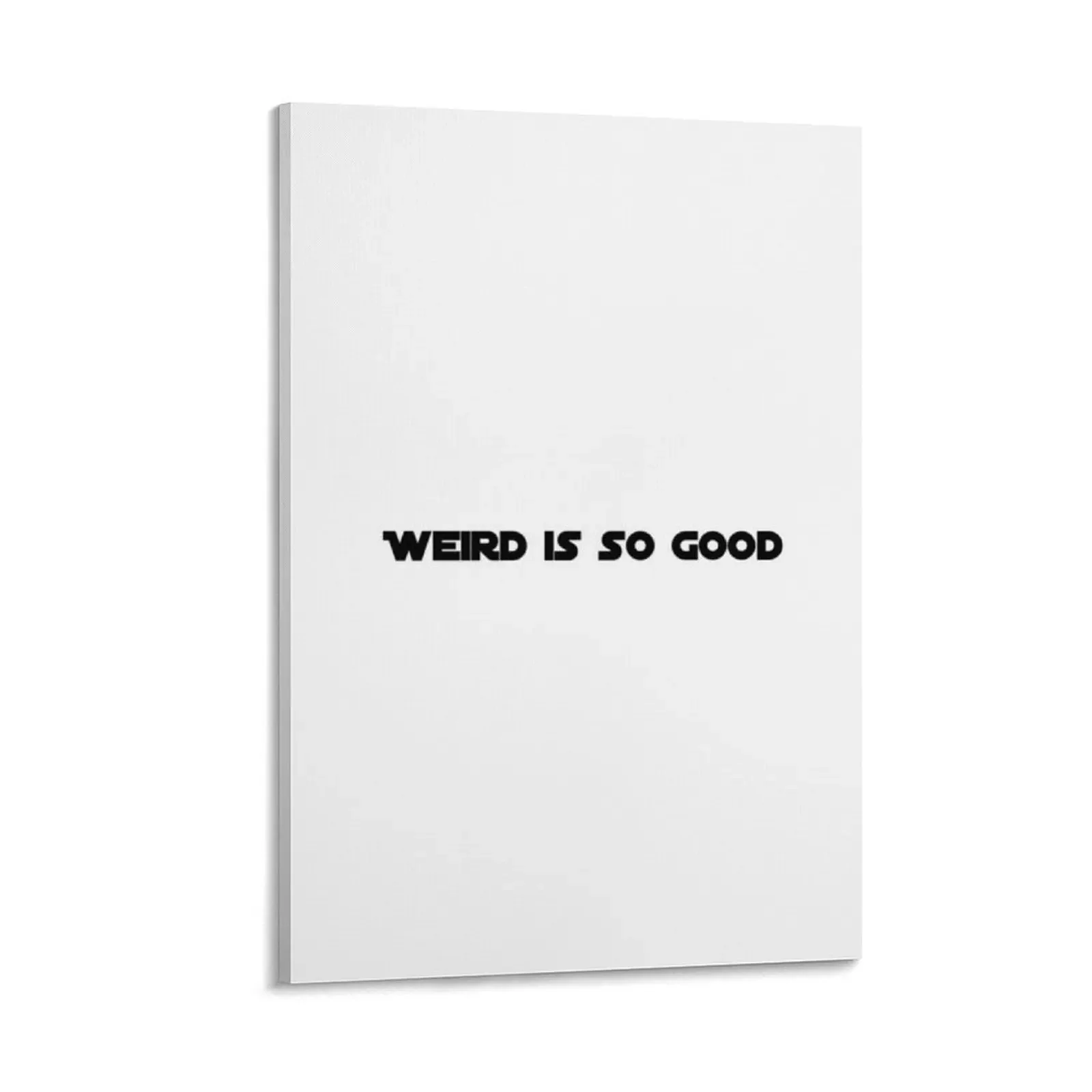 Weird Is So Good Canvas Painting decorative wall poster Decoration home Decoration pictures room wall
Weird Is So Good Canvas Painting decorative wall poster Decoration home Decoration pictures room wall