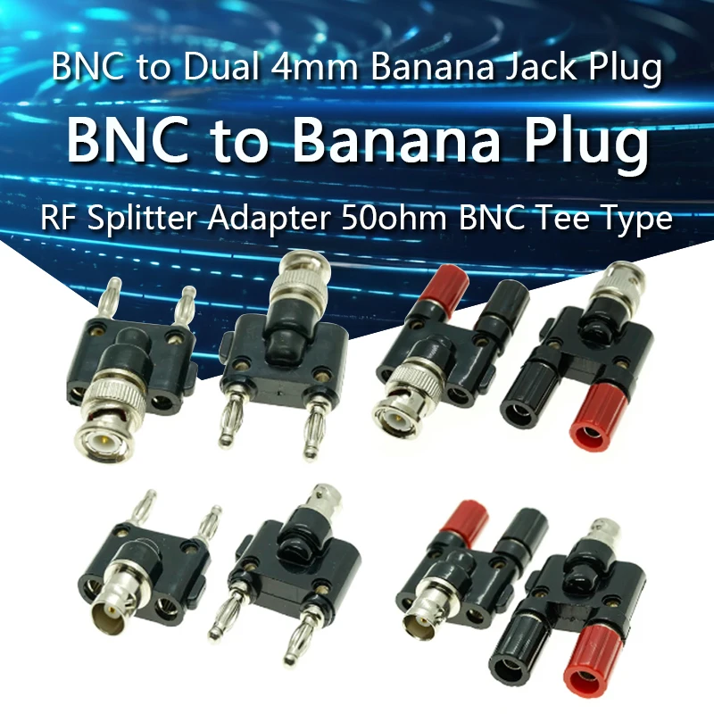 BNC Male Female to Two Dual 4mm Banana Male Female Jack Plug Coaxial Coax Jack Splitter Connector RF Adapter 50ohm BNC Tee Type
BNC Male Female to Two Dual 4mm Banana Male Female Jack Plug Coaxial Coax Jack Splitter Connector RF Adapter 50ohm BNC Tee Type