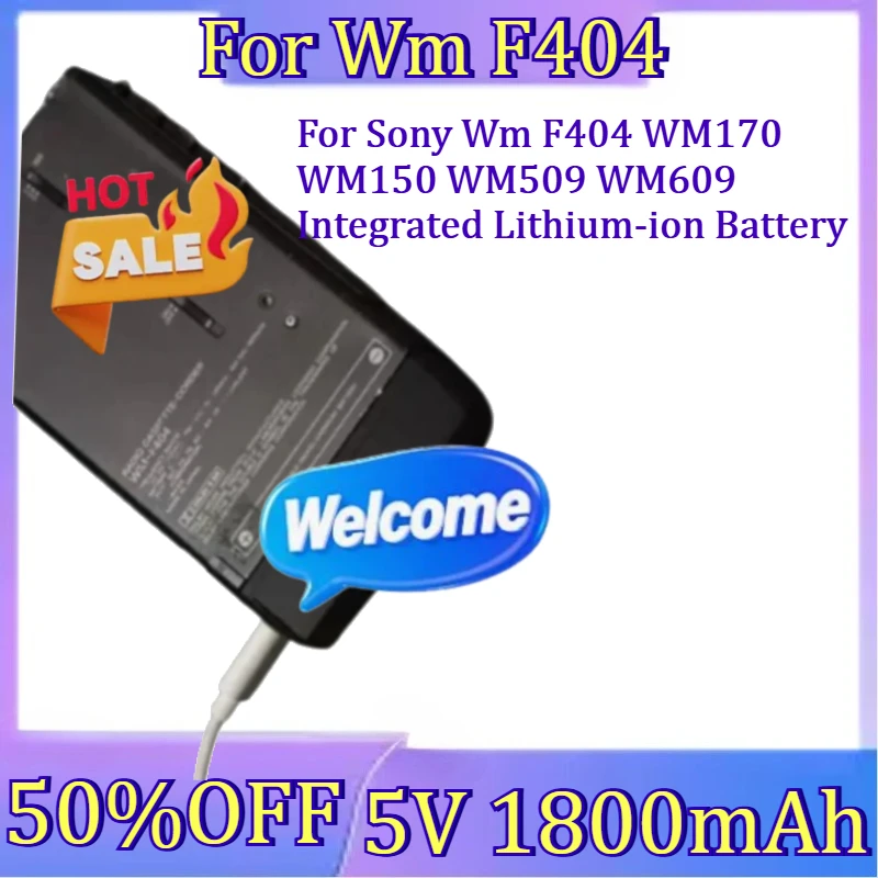 For Sony Wm F404 WM170 WM150 WM509 WM609 Integrated Lithium-ion Battery New 5V 1800mAh High Quality Battery
For Sony Wm F404 WM170 WM150 WM509 WM609 Integrated Lithium-ion Battery New 5V 1800mAh High Quality Battery