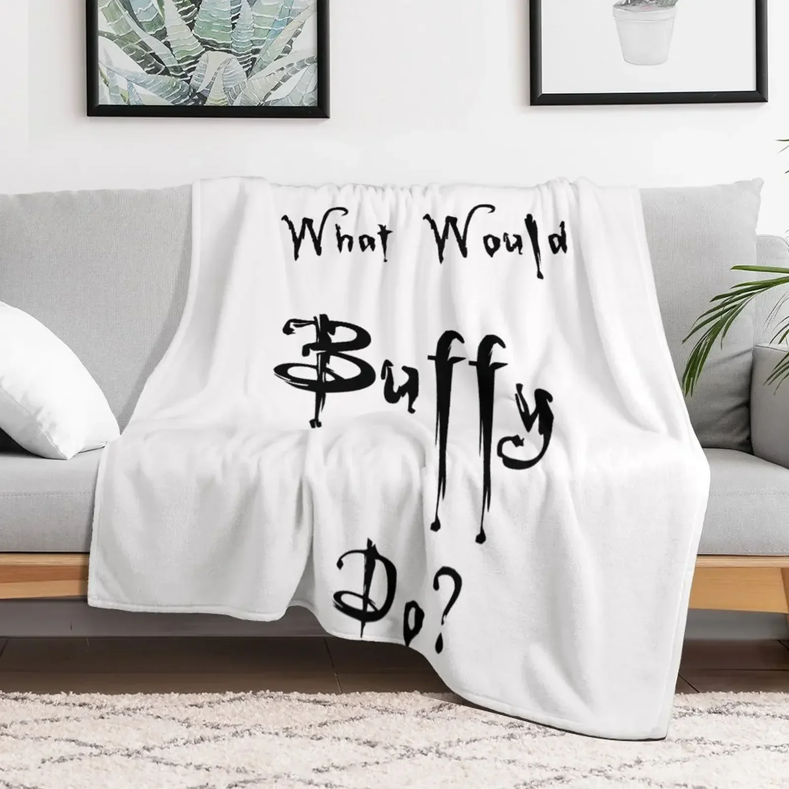 What Would Buffy Do Throw Blanket Luxury St bed plaid Blankets Retros wednesday Blankets 
What Would Buffy Do Throw Blanket Luxury St bed plaid Blankets Retros wednesday Blankets