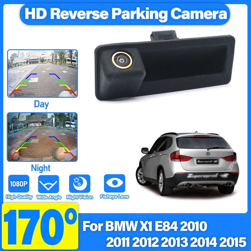 Trunk Handle Rear View Camera For BMW X1 E84 2010~2015 CCD Night Vision Backup Reverse Parking Camera Golden Fisheye Lens
Trunk Handle Rear View Camera For BMW X1 E84 2010~2015 CCD Night Vision Backup Reverse Parking Camera Golden Fisheye Lens
