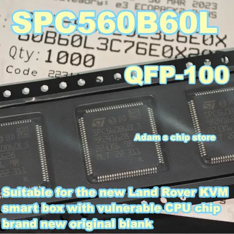 SPC560B60L3 QFP100 Suitable for the new Land Rover KVM smart box with vulnerable CPU chip, brand new original blank