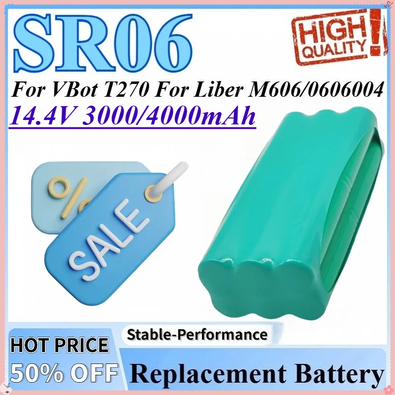 14.4V 3000/4000mAh SR06 Replacement Battery Floor Cleaning Robot Batteries Suitable For VBot T270 For Liber 0606004/M606
14.4V 3000/4000mAh SR06 Replacement Battery Floor Cleaning Robot Batteries Suitable For VBot T270 For Liber 0606004/M606