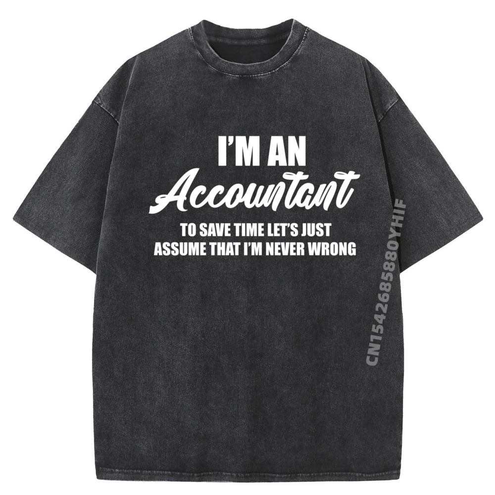 Funny Accountant Accounting Giftsi M An Accountant Funny Cpa Accounting Men Graphic Tees Funny T Shirts Casual Washed Tops
Funny Accountant Accounting Giftsi M An Accountant Funny Cpa Accounting Men Graphic Tees Funny T Shirts Casual Washed Tops