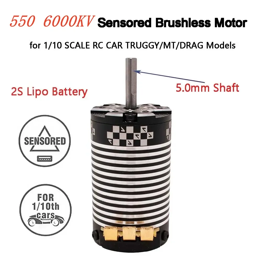 RC Motor 550 6000KV Sensored Brushless Motor 4 Poles 2S Lipo Battery 5.0mm Shaft for 1/10 SCALE RC CAR TRUGGY/MT/DRAG Models
RC Motor 550 6000KV Sensored Brushless Motor 4 Poles 2S Lipo Battery 5.0mm Shaft for 1/10 SCALE RC CAR TRUGGY/MT/DRAG Models