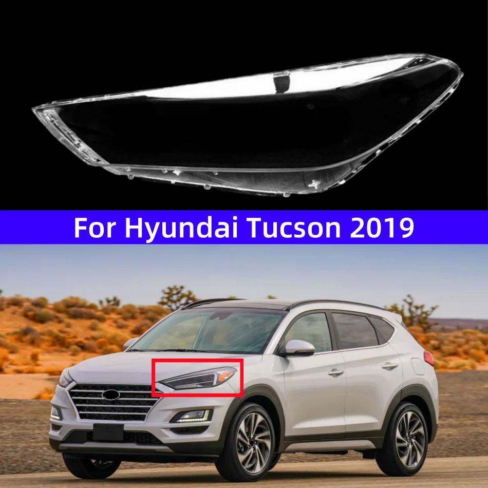 For Hyundai Tucson 2019 Headlamp Lens Transparent Lampshades Shell Replace The Original Glass
For Hyundai Tucson 2019 Headlamp Lens Transparent Lampshades Shell Replace The Original Glass