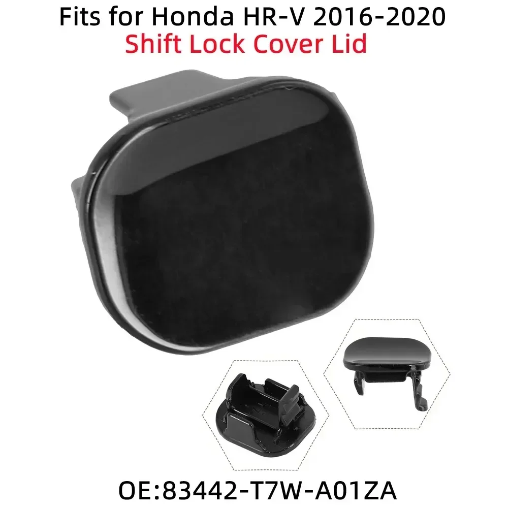 Auto Parts Shift Lock Cover Lid 83442-T7W-A01ZA Easy Installation Plastic Replacement For Honda HR-V 2016-2020
Auto Parts Shift Lock Cover Lid 83442-T7W-A01ZA Easy Installation Plastic Replacement For Honda HR-V 2016-2020