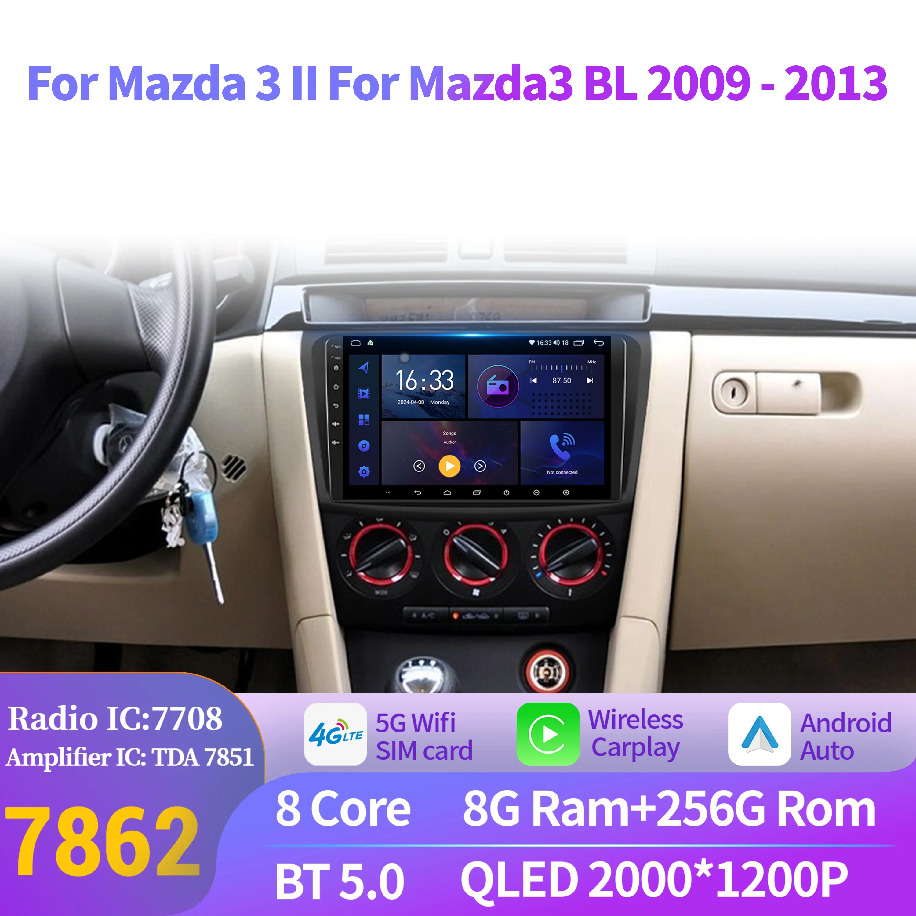 Android 14 Car Radio For Mazda 3 II For Mazda3 BL 2009-2013 Navigation Navigation Wireless BT Carplay Multimedia 2K QLED Screen
Android 14 Car Radio For Mazda 3 II For Mazda3 BL 2009-2013 Navigation Navigation Wireless BT Carplay Multimedia 2K QLED Screen