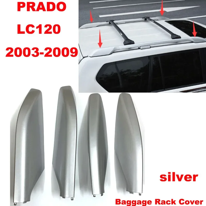 Silver Roof Rack Cover Luggage Baggage Bar Rail End Protection Lid For TOYOTA LAND CRUISER PRADO 120 LC120 2003-2009 6349260040
Silver Roof Rack Cover Luggage Baggage Bar Rail End Protection Lid For TOYOTA LAND CRUISER PRADO 120 LC120 2003-2009 6349260040