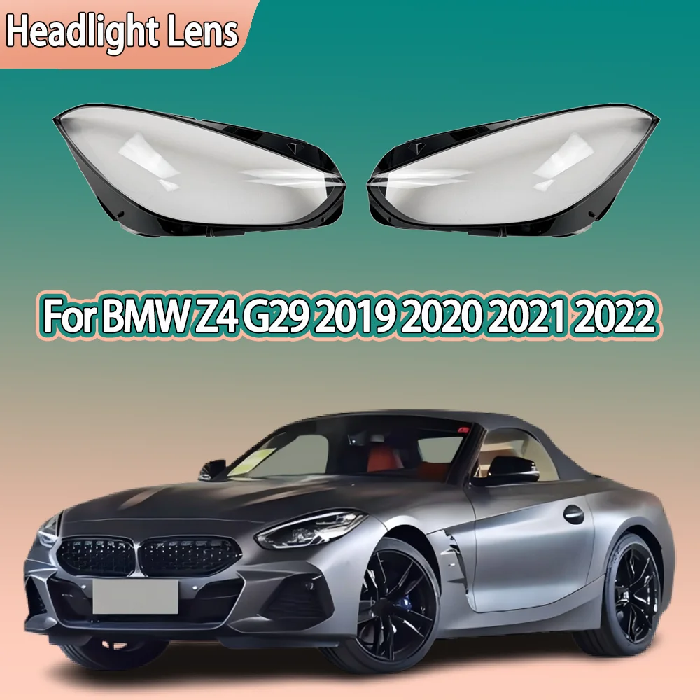 Front Headlight Cover For BMW Z4 G29 2019 2020 2021 2022 Car Transparent Lampshade Housing Replace Original Lens Glass Shell
Front Headlight Cover For BMW Z4 G29 2019 2020 2021 2022 Car Transparent Lampshade Housing Replace Original Lens Glass Shell