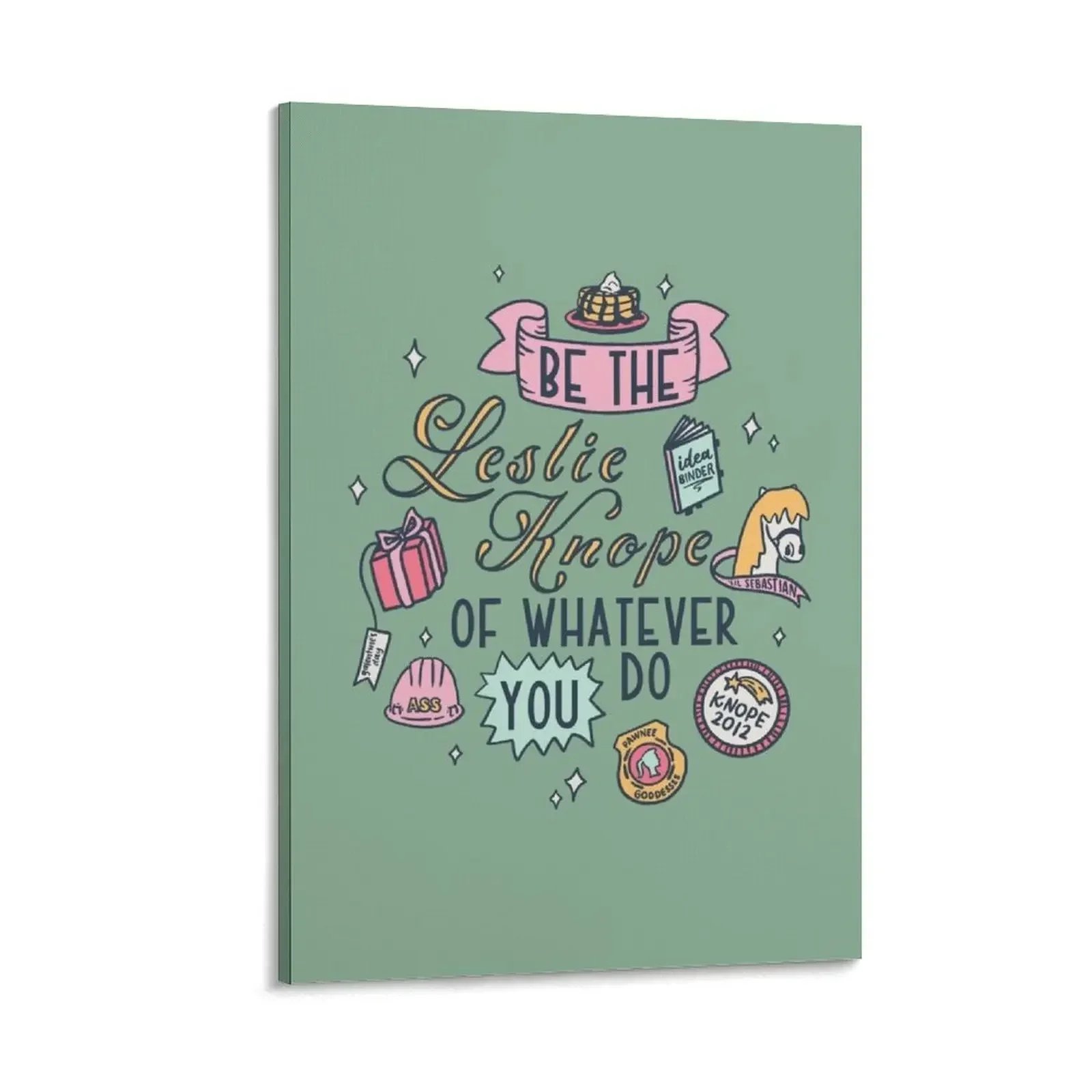 Be the Leslie Knope of Whatever You Do Parks and Rec Pop Culture Canvas Painting art
Be the Leslie Knope of Whatever You Do Parks and Rec Pop Culture Canvas Painting art