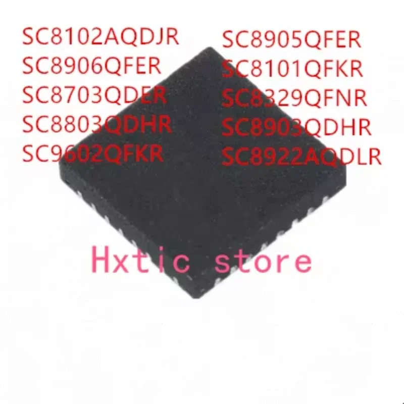 10PCS SC8102AQDJR SC8906QFER SC8703QDER SC8803QDHR SC9602QFKR SC8905QFER SC8101QFKR SC8329QFNR SC8903QDHR SC8922AQDLR IC
10PCS SC8102AQDJR SC8906QFER SC8703QDER SC8803QDHR SC9602QFKR SC8905QFER SC8101QFKR SC8329QFNR SC8903QDHR SC8922AQDLR IC
