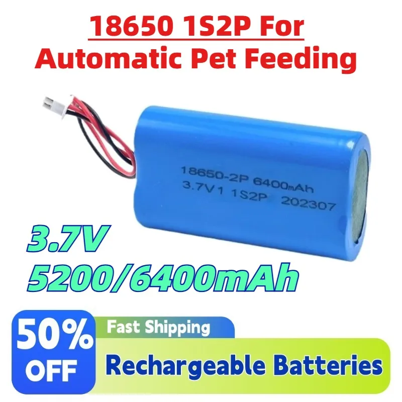 High Capacity 3.7V 5200/6400mAh 18650 1S2P Lithium Battery for Automatic Pet Feeding with Protection Rechargeable Batteries
High Capacity 3.7V 5200/6400mAh 18650 1S2P Lithium Battery for Automatic Pet Feeding with Protection Rechargeable Batteries