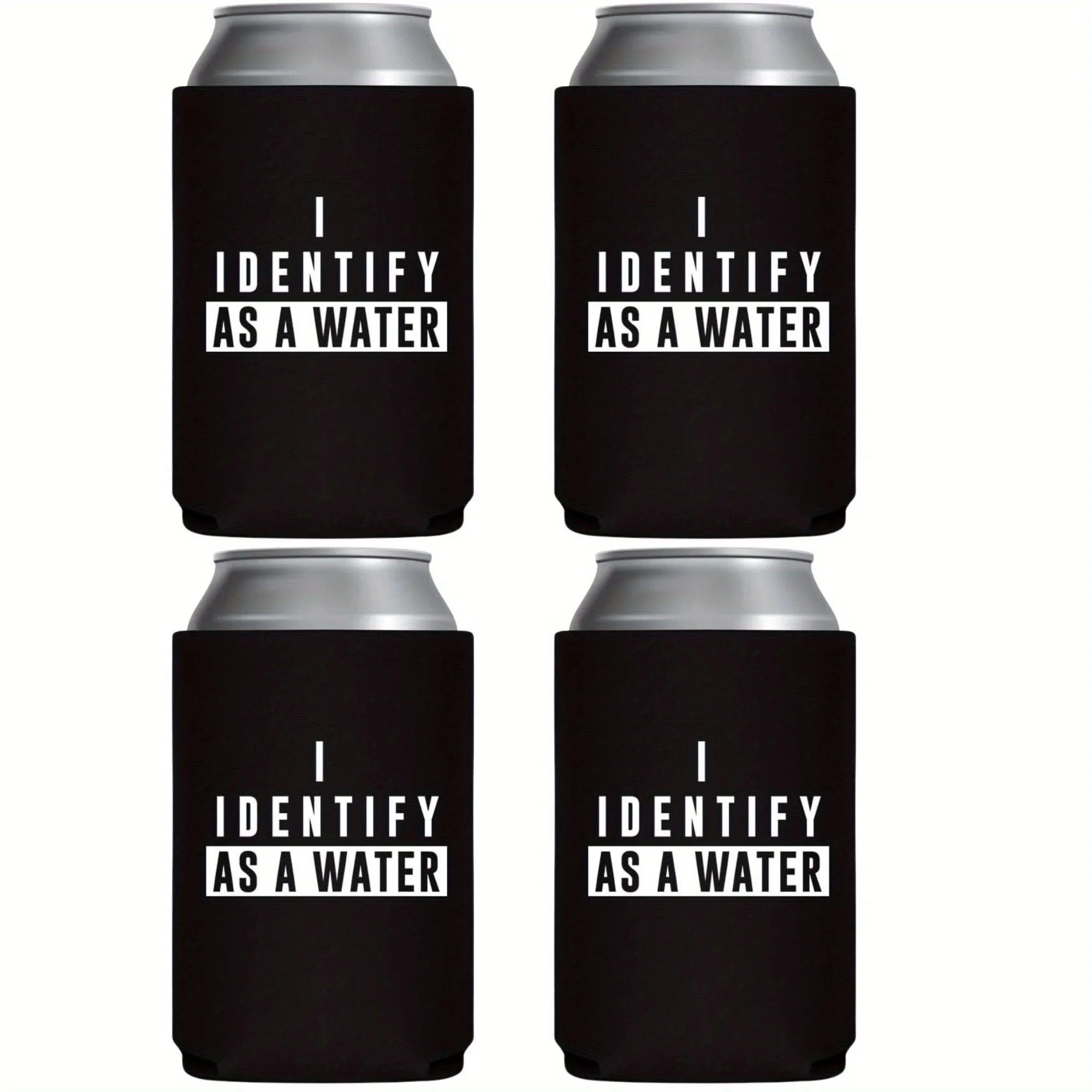 4 pack I Identify As A Water - Can Sleeve Cooler Insulated Drink Beer Hugger Coolies - Gifts for Dad from Son Daughter
4 pack I Identify As A Water - Can Sleeve Cooler Insulated Drink Beer Hugger Coolies - Gifts for Dad from Son Daughter